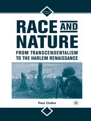 cover image of Race and Nature from Transcendentalism to the Harlem Renaissance